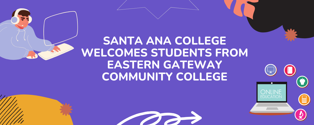 santa ana college welcomes students from eastern gateway community college