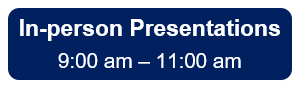 In-person Presentations, 9:30 am to 10:30 am Button
