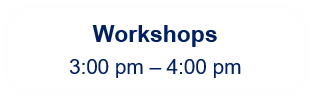 Workshops 4:00pm-4:50pm Button