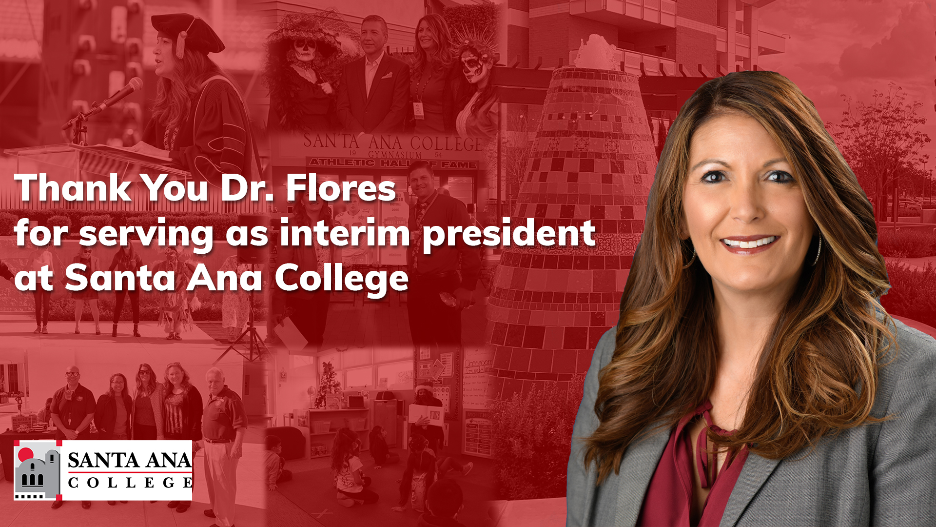 Thank you Dr. Flores for serving as interim president at santa ana college