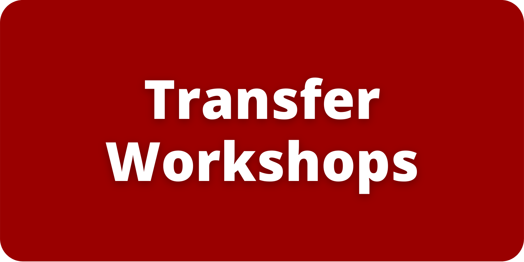Transfer Workshops.png