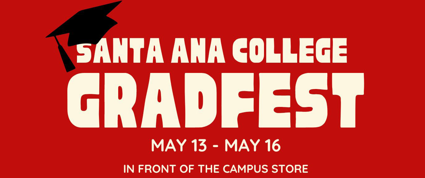 santa ana college gradfest, may 13 - 16