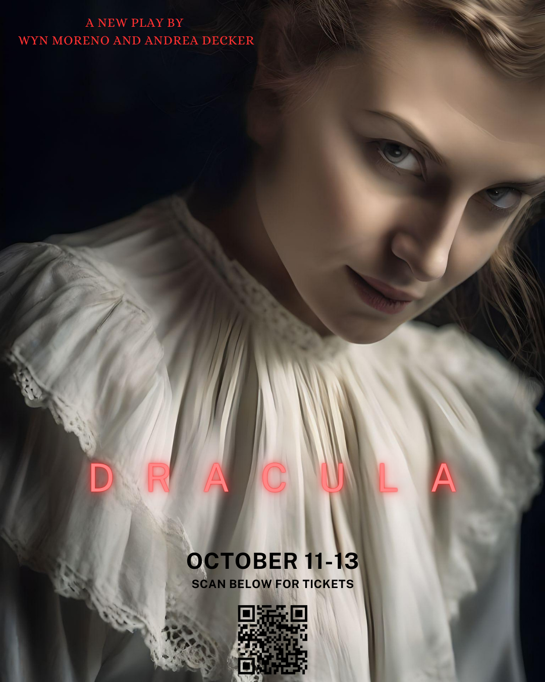 British woman wtih vintage dress looking at viewer.  Text says:  Dracula October 11-13 sacn for tickets